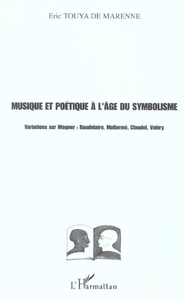 Emprunter Musique et poétique à l'âge du symbolisme. Variations sur Wagner : Baudelaire, Mallarmé, Claudel, Va livre