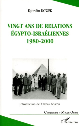 Emprunter Vingt ans de relations égypto-israéliennes 1980-2000. Malgré tout, c'est la paix qui prévaut... livre