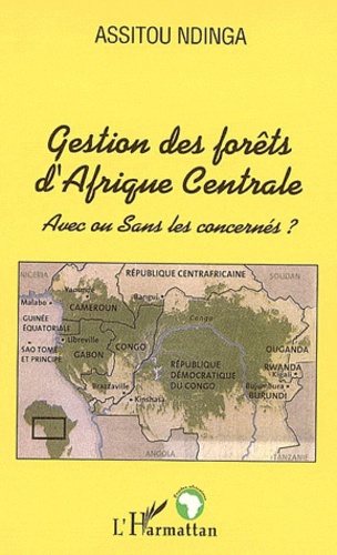 Emprunter Gestion des forêts d'Afrique Centrale. Avec ou sans les concernés ? livre