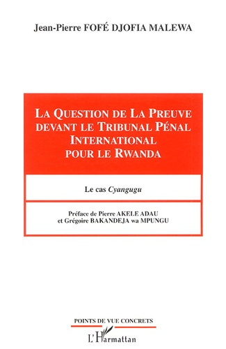 Emprunter La Question de la Preuve devant le Tribunal Pénal International pour le Rwanda. Le cas Cyangugu livre