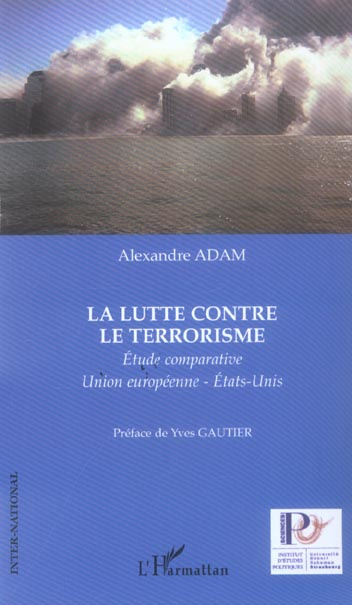 Emprunter La lutte contre le terrorisme. Etude comparative Union européenne - Etats-Unis livre