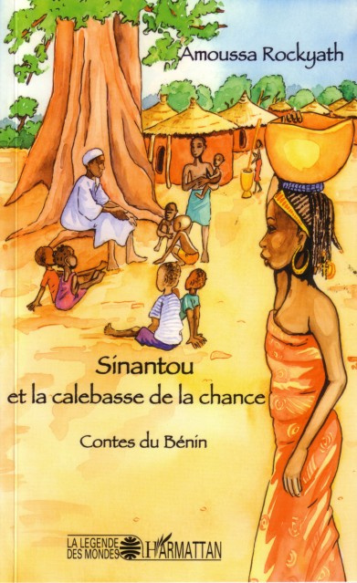 Emprunter Sinantou et la calebasse de la chance : contes du Bénin livre