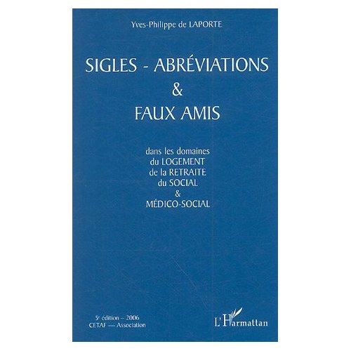 Emprunter Sigles-abréviations & faux amis. Dans les domaines du logement, de la retraite, du social & médico-s livre