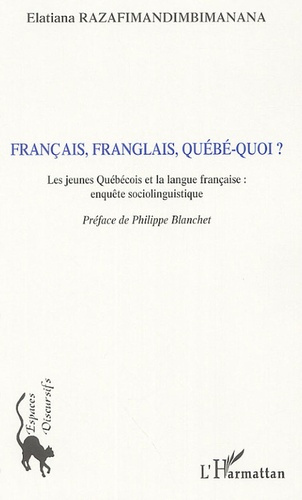 Emprunter Français, franglais, québé-quoi ? Les jeunes Québécois et la langue française : enquête sociolinguis livre