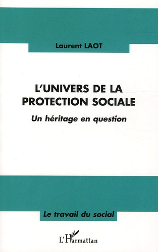 Emprunter L'univers de la protection sociale. Un héritage en question livre