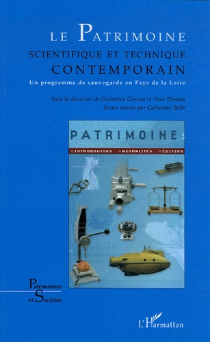 Emprunter Le patrimoine scientifique et technique contemporain. Un programme de sauvegarde en Pays de la Loire livre