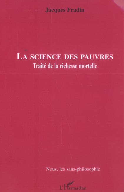 Emprunter La science des pauvres. Traité de la richesse mortelle livre