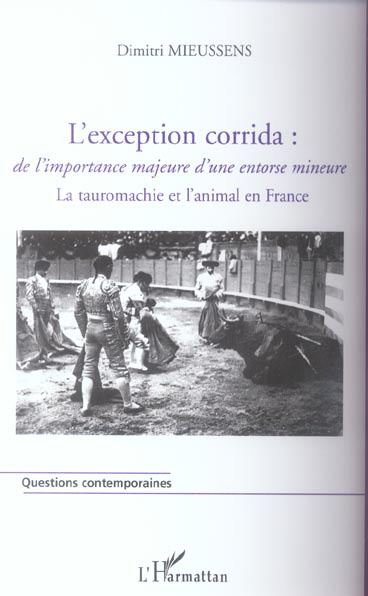 Emprunter L'exception corrida : de l'importance majeure d'une entorse mineure. La tauromachie et l'animal en F livre