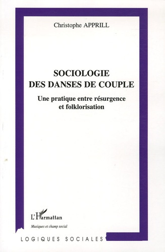 Emprunter Sociologie des danses de couple. Une pratique entre résurgence et floklorisation livre