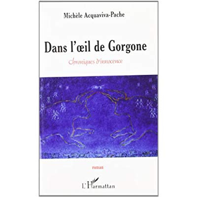 Emprunter Dans l'oeil de Gorgone. Chroniques d'innocence livre