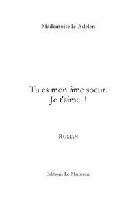 Emprunter Tu es mon ame soeur. je t'aime ! livre