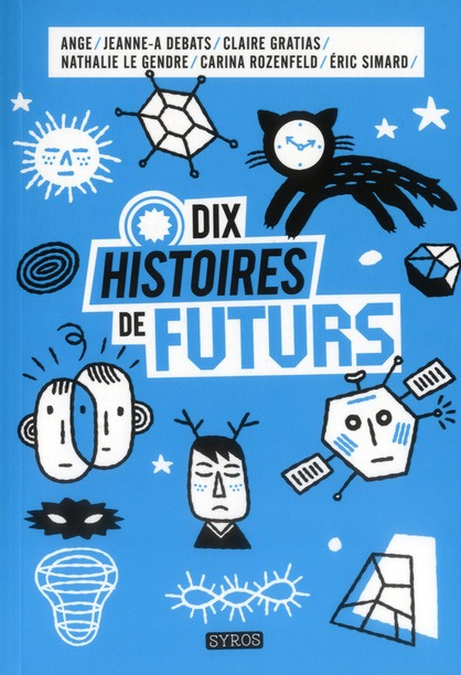 Emprunter Dix histoires de futurs livre