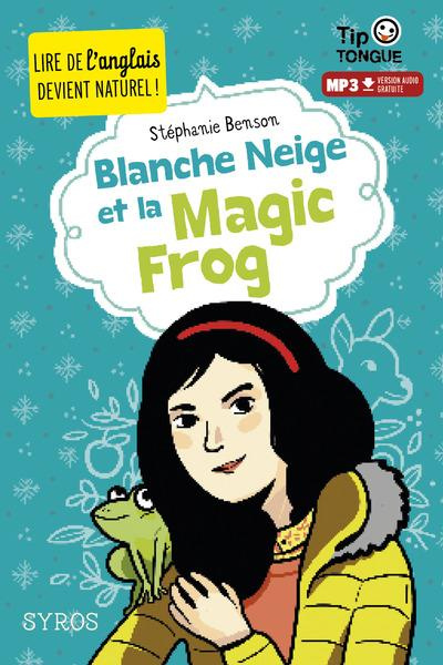 Emprunter Blanche-Neige et la Magic Frog. Textes en français et anglais livre