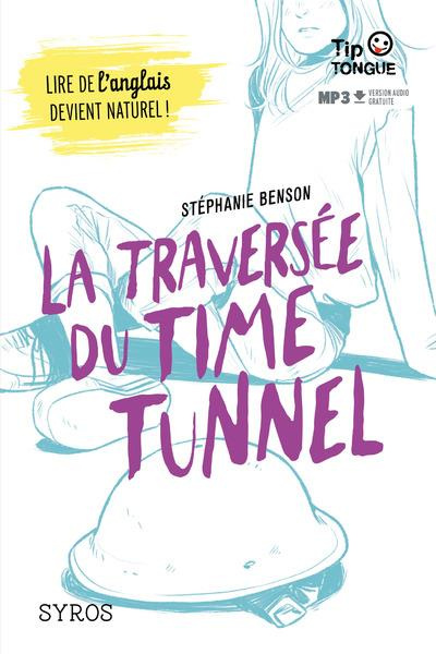 Emprunter La traversée du time tunnel. Textes en français et anglais livre