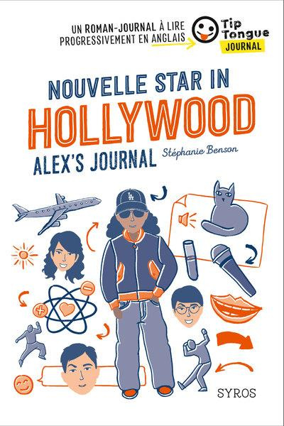 Emprunter Nouvelle star in Hollywood. Alex's Journal, Textes en français et anglais livre