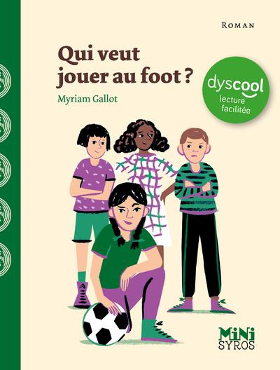 Emprunter Qui veut jouer au foot ? [ADAPTE AUX DYS livre