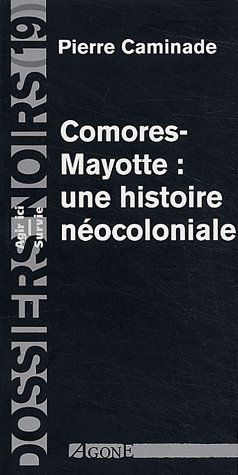 Emprunter Comores-Mayotte : une histoire néocoloniale livre