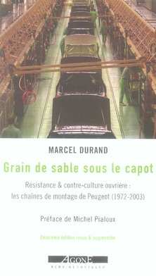 Emprunter Grain de sable sous le capot. Résistance & contre-culture ouvrière : les chaînes de montage de Peuge livre