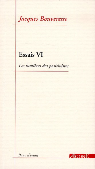 Emprunter Essais. Tome 6, Les lumières des positivistes livre
