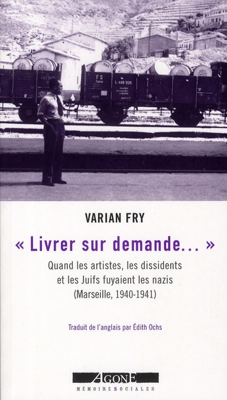 Emprunter Livrer sur demande... Quand les artistes, les dissidents et les Juifs fuyaient les nazis (Marseille, livre