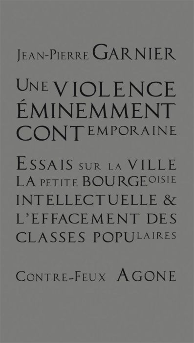 Emprunter Une violence éminemment contemporaine. Essais sur la ville, la petite bourgeoisie intellectuelle et livre