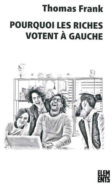 Emprunter Pourquoi les riches votent à gauche. Edition actualisée livre