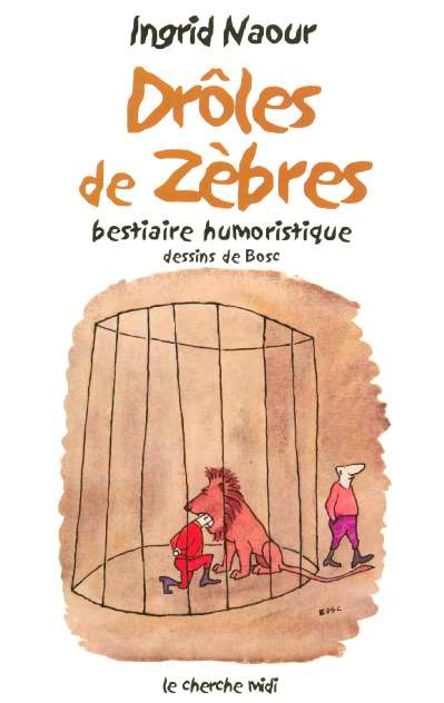 Emprunter Drôles de zèbres. Bestiaire humoristique livre