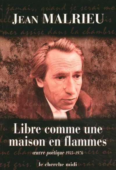 Emprunter Libre comme une maison en flammes. Oeuvre poétique 1935-1976 livre