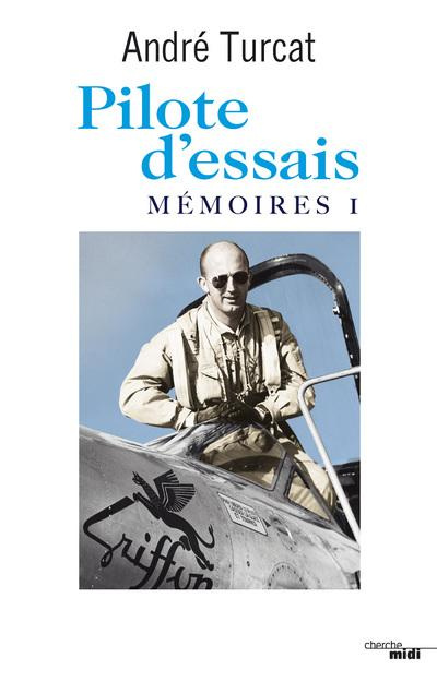 Emprunter Pilote d'essais. Mémoires livre