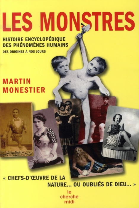 Emprunter Les monstres. Histoire encyclopédique des phénomènes humains, Edition revue et augmentée livre