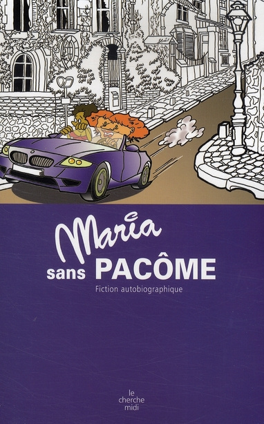 Emprunter Maria sans Pacôme. Fiction autobiographique livre