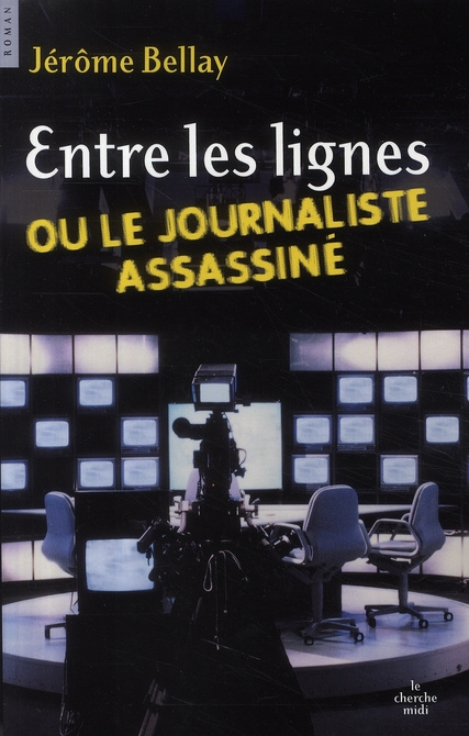 Emprunter Entre les lignes ou le journaliste assassiné livre