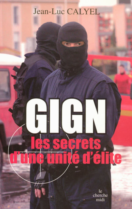 Emprunter GIGN. Les secrets d'une unité d'élite livre