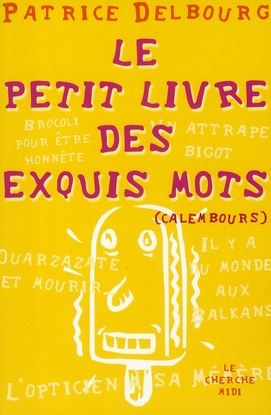 Emprunter Le petit livre des exquis mots livre