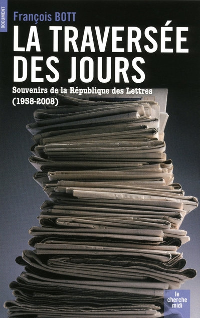 Emprunter La traversée des jours. Souvenirs de la République des Lettres (1958-2008) livre