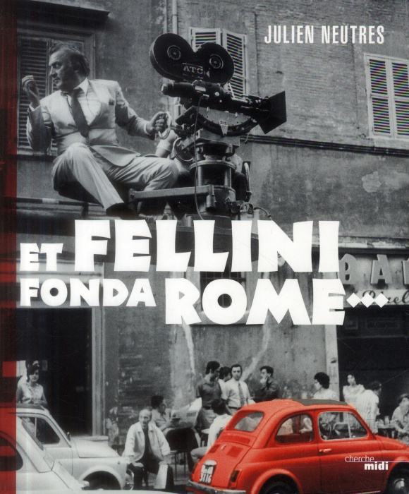 Emprunter Et Fellini fonda Rome livre