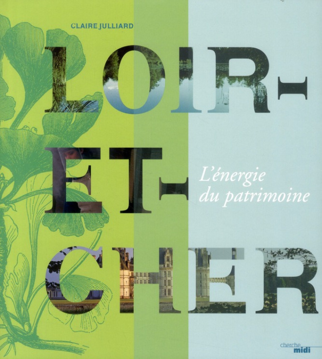 Emprunter Le Loir-et-Cher. L'énergie du patrimoine livre