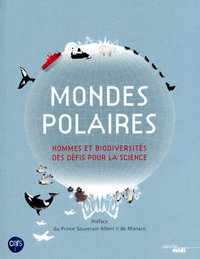 Emprunter Monde polaires. Hommes et biodiversités des défis pour la science livre