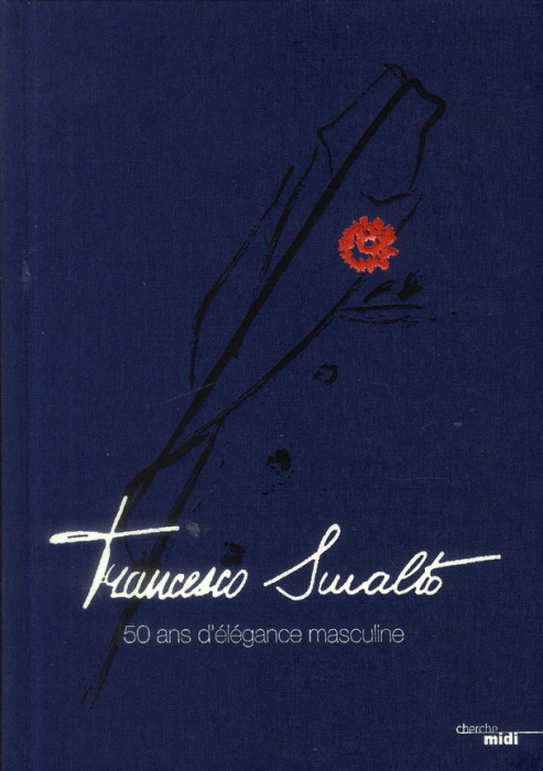 Emprunter Francesco Smalto. 50 ans d'élégance masculine livre