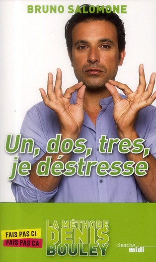 Emprunter Un, dos, tres, je déstresse. La méthode Denis Bouley livre