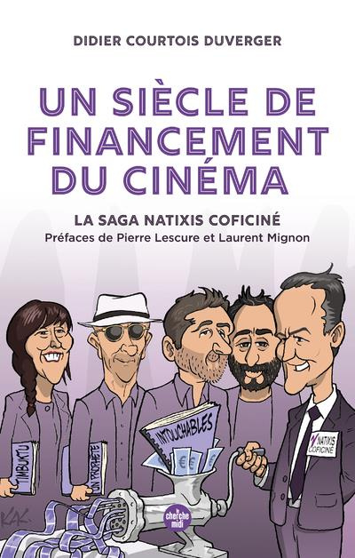 Emprunter Un siècle de financement du cinéma. La saga Natixis Coficiné livre