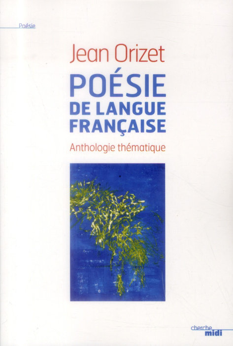 Emprunter Poésie de langue française. Anthologie thématique livre