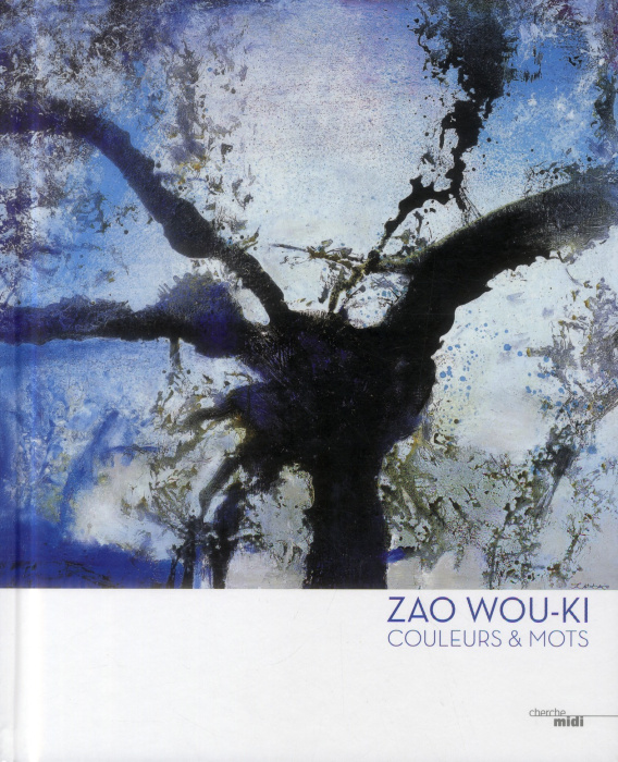 Emprunter Zao Wou-Ki. Couleurs et mots, Edition revue et augmentée livre