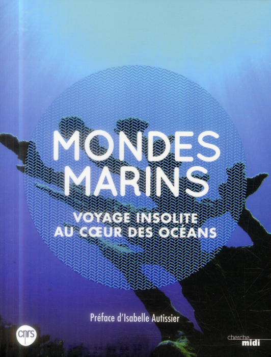 Emprunter Mondes marins. Voyage insolite au coeur des océans livre