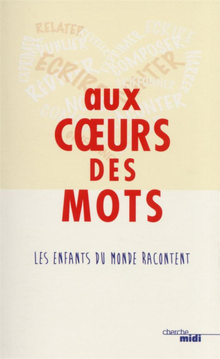 Emprunter Aux coeurs des mots. Les enfants du monde racontent livre