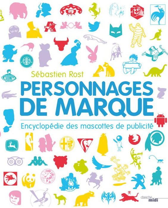 Emprunter Personnages de marque. Encyclopédie des mascottes de publicité livre