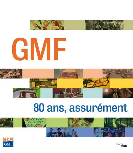 Emprunter GMF. 80 ans, assurément livre