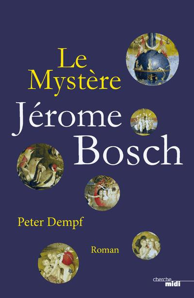 Emprunter Le mystère Jérôme Bosch livre