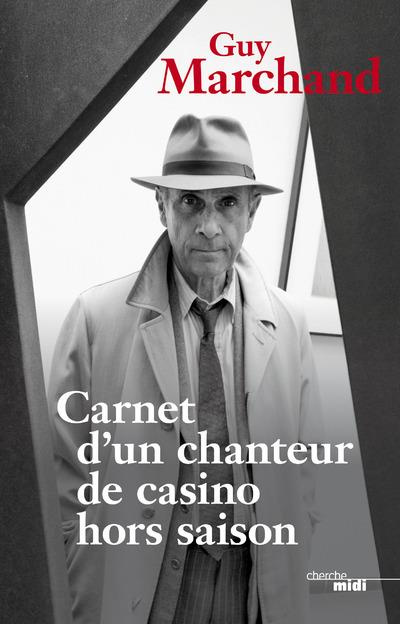 Emprunter Carnet d'un chanteur de casino hors-saison livre