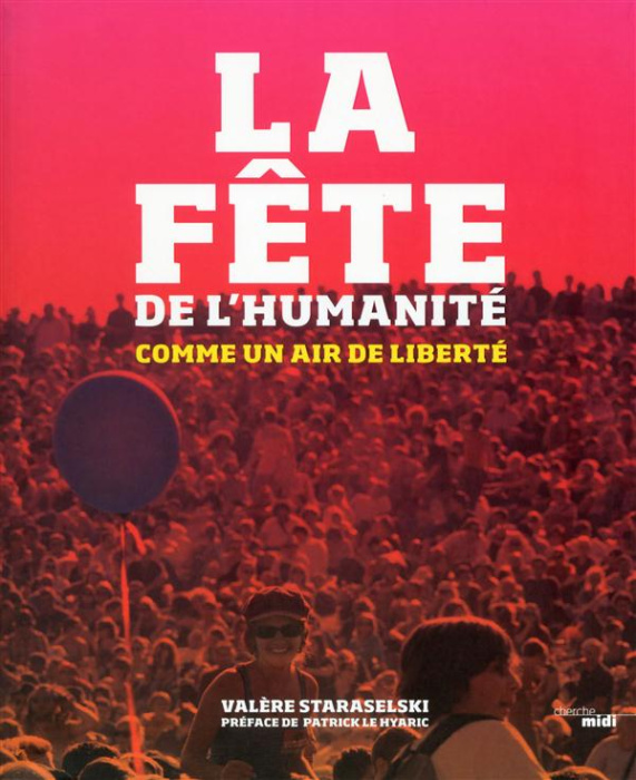 Emprunter La fête de l'Humanité. Comme un air de liberté livre